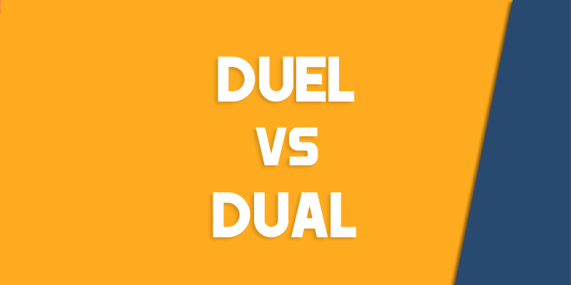 duel versus dual