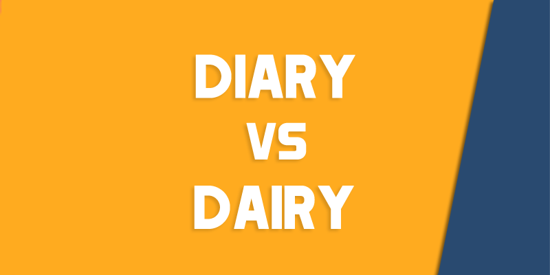 diary versus dairy