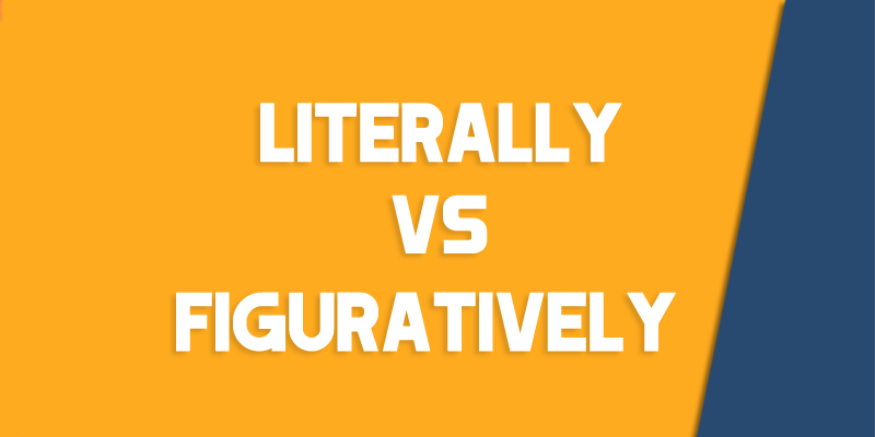 literally versus figuratively