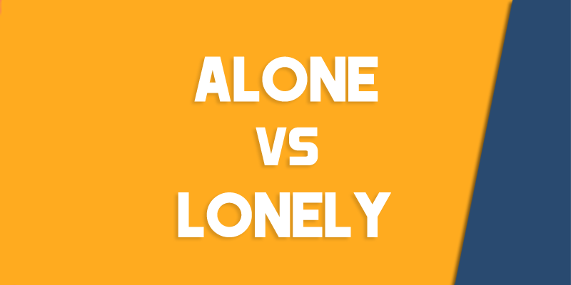 lonely versus alone